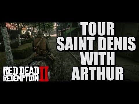 tour saint denis with ARTHUR | ambiance w/ Red Dead Redemption 2 music 🎶 | (Relax | Focus | Sleep)