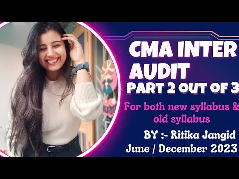 | CMA INTER | COMPLETE AUDIT | PART 2 OUT OF 3 | BOTH OLD & NEW SYLLABUS