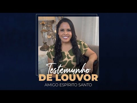 Cassiane | Testemunho de Louvor: Amigo Espírito Santo