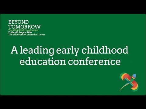 Beyond Tomorrow 2014 - a leading early childhood education conference