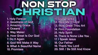 Non Stop Christian Music | Christian Songs 2024 Worship Playlist