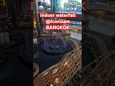 Indoor waterfall in Bangkok mall and great view of Chao Phraya River | Iconsiam | Level 7