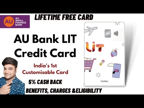 AU Bank LIT Credit Card 2023 full review!! AU Small Finance Bank Credit Card Lifetime free!!