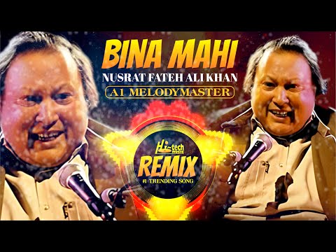 Bina Maahi | Nusrat Fateh Ali Khan Ft. A1 MelodyMaster | official HD video | Hi-Tech Music