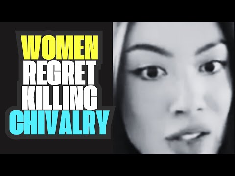 Women KILLED Chivalry and INSTANTLY REGRET IT!!