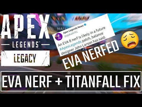 EVA 8 NERFED 😩 + TITANFALL SITUATION 😬 | Apex Legends News #75