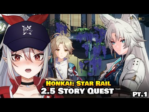 She Called Him Small...| 2.5 Story Quest Part 1 | Honkai: Star Rail