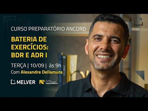 Curso Preparatório Ancord | BDR e ADR I