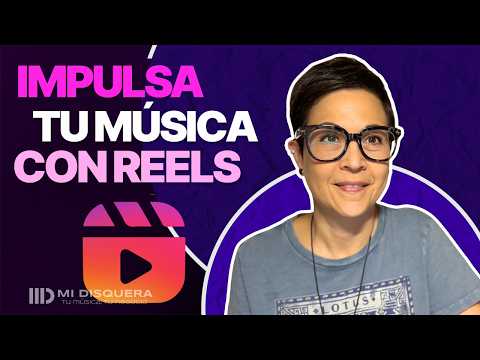 Reels - Impulsa tu música (Masterclass)