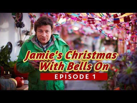 Jamie Oliver's Christmas With Bells On | Episode 1