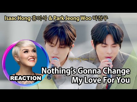 Vocal Coach Reacts to Isaac Hong & Park Jeong Woo - Nothing's Gonna Change My Love For You｜國外聲樂老師點評