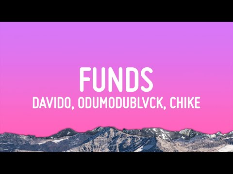 Davido - Funds (Lyrics) ft. ODUMODUBLVCK, Chike