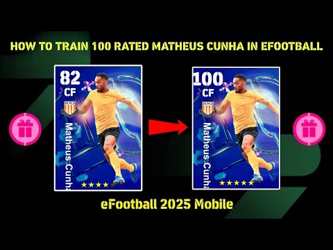 HOW TO TRAIN 100 RATED MATHEUS CUNHA IN EFOOTBALL 2025 MOBILE