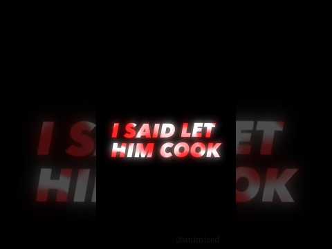 Let him cook!                                            (Legalize cooking?)