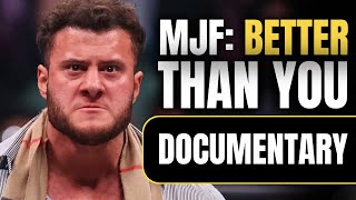 MJF: The Art of Being Better Than You | Wrestling Documentary