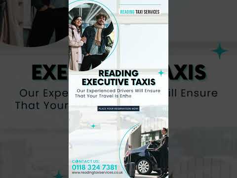 Best Taxi l ReadingTaxis l Reading Airport Taxis l Reading Executive Taxis