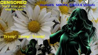 【#SANDRA,#JESSICA & #MICHELLE】#Tramp!Tramp!Tramp!【#Vocaloid6 】#サンドラ，#ジェシカ & #ミッシェル，#ボーカロイド，#ボカロ