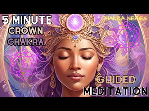 5 Minute Crown Chakra Meditation Connect with your Higher Self and Higher Consciousness