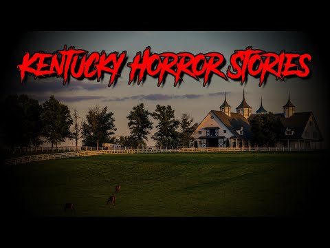 (3) Allegedly True KENTUCKY Horror Stories