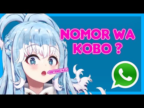 Ketika orang random nanya yg gk jelas !!  [ Kobo kanaeru ]