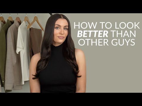 How To Look Better Than Other Guys (Women Notice This)