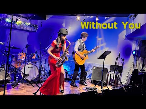 【 Without You "マライアキャリー” 】（向日市 Second Rooms） Cover by Alto Saxophone   & Acoustic Guitar