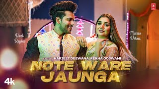 Note Ware Jaunga - Harjeet Deewana,Rekha Goswami,Feat.Vivek Raghav,Muskan Verma | New Haryanvi Song