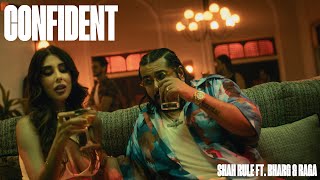 CONFIDENT - Shah Rule feat. Bharg & Raga | Prod. by Zero Chill (Music Video)