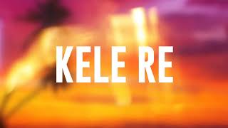 VLY - KELE RE (Official Lyric Video)