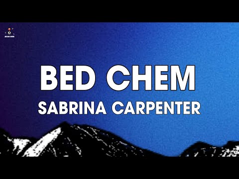 Sabrina Carpenter – Bed Chem (Lyrics)