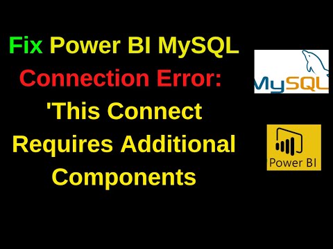 Fix Power BI MySQL Connection Error: 'This Connect Requires Additional Components' | Power BI MySQL