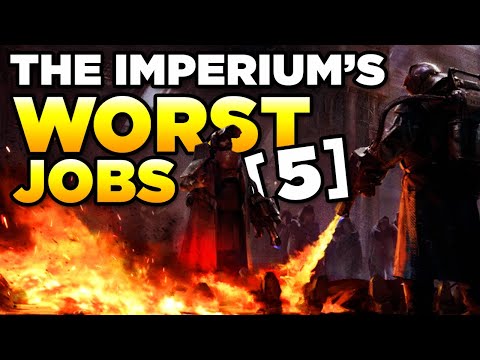 THE IMPERIUM'S WORST JOBS - Part 5 | WARHAMMER 40,000 Lore / History