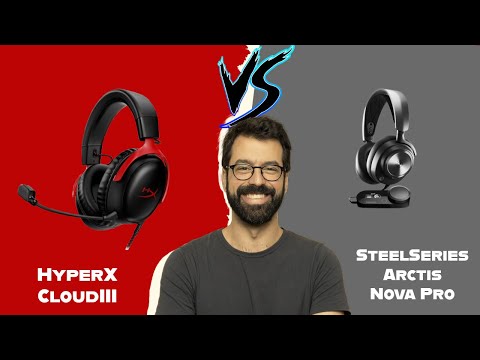 HyperX Cloud III VS SteelSeries Arctis Nova Pro (Best Gaming Headsets) 2025