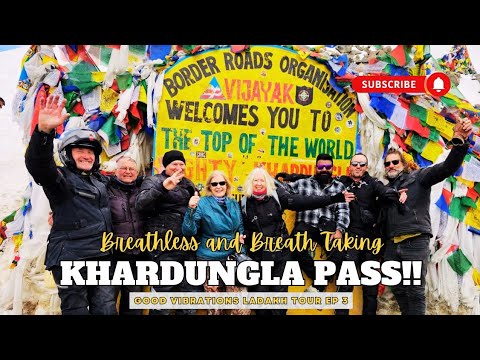 Good Vibrations  Ladakh Tour. ep3  Breathless and Breathtaking. Khardungla Pass!