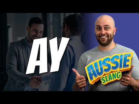 Aussie Slang: Ay