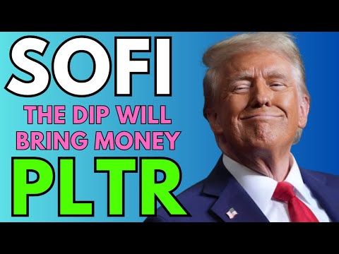 SOFI-PLTR & MORE STOCKS-- ITS JUST LEADING TO MORE THE YOU KNOW