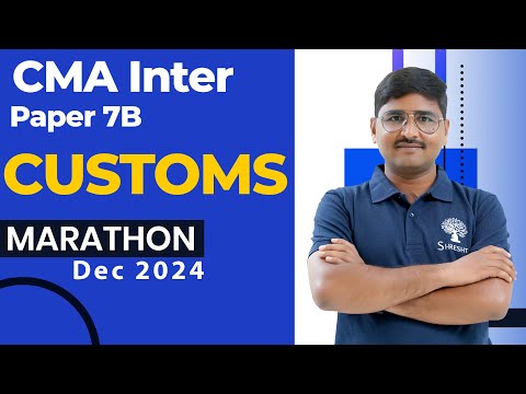 P7B CUSTOMS MARATHON | CMA INTER MARATHON | CMA INTER REVISION | DEC 2024 EXAMS