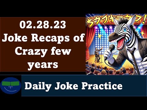 Daily Joke Practice 02.28.23