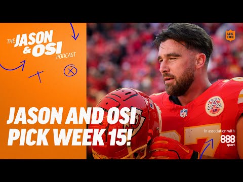 Jason and Osi make their picks for Week 15 | Jason & Osi Podcast & 888 Sport | NFL UK & Ireland