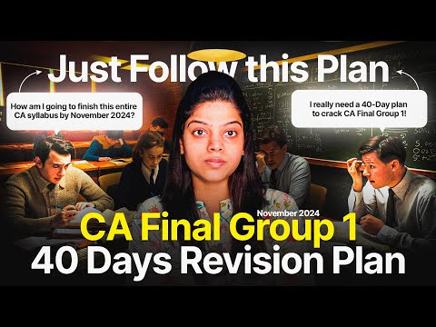 Clear CA Exam in 40 Days 🎯Revision Plan - CA Final 🎯 40 Days Revision Plan for CA Final | Nove 2024📚