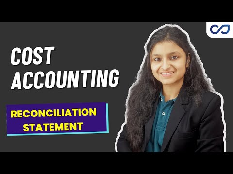 Reconciliation Statement | Integrated Accounting | Cost Book Keeping | Cost Accounting