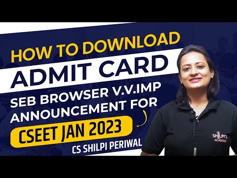 How to Download ADMIT CARD, SEB Browser | V.V.IMP Announcement for CSEET JAN 2023 | Mock Exam.