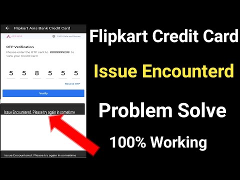 Flipkart axis bank credit card issue encountered ||  flipkart issues encountered problem solve