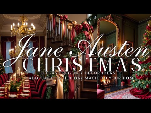 A Jane Austen Christmas: Elegant Regency Decor Ideas to Add Timeless Holiday Magic to Your Home 🎄✨