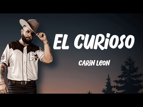 Carín León - El Curioso