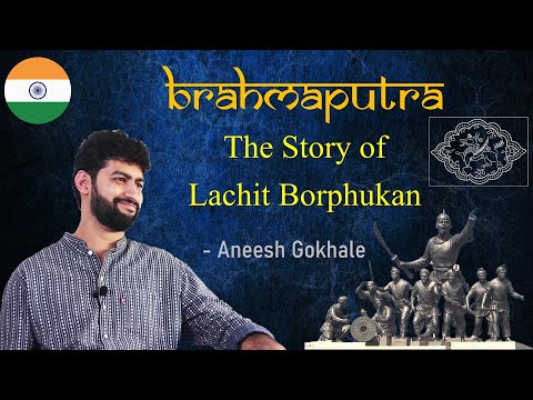 Brahmaputra - The Story of Lachit Borphukan | Aneesh Gokhale