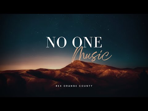 Rex Orange County _ No One (Lyrics)