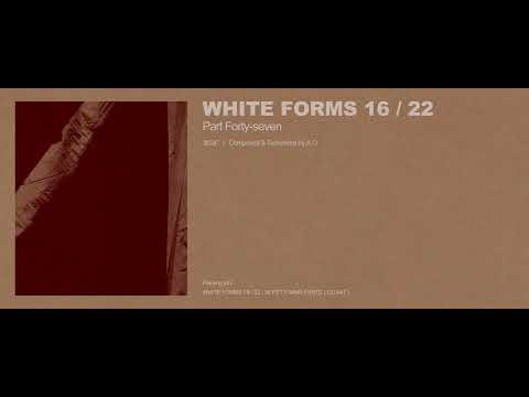 A.G - White Forms 16 / 22 : Part Forty-seven (Excerpt w/ Cover Art)