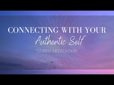 Connecting with Your Authentic Self | Guided Meditation