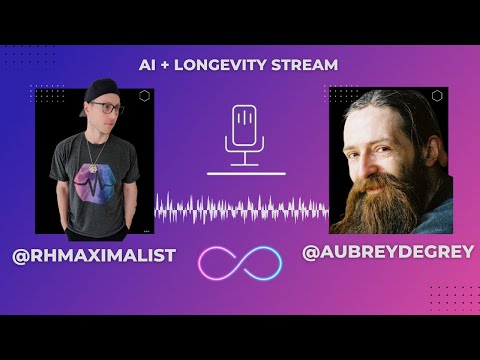 AI + Longevity Stream /w Dr. Aubrey De Grey of LEVF on Living Longer in the Age of AI